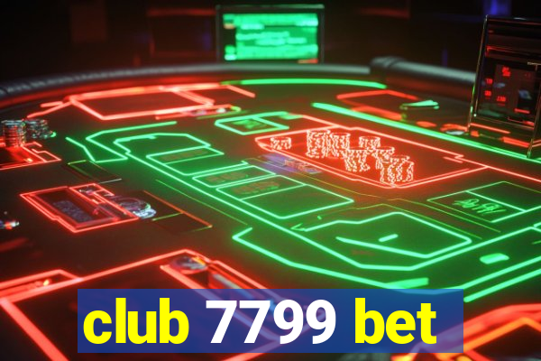 club 7799 bet